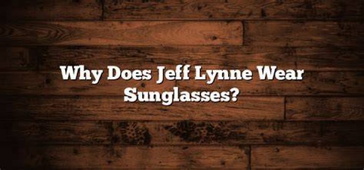 Exploring the Iconic Jeff Lynne Sunglasses: A Timeless Fashion Statement