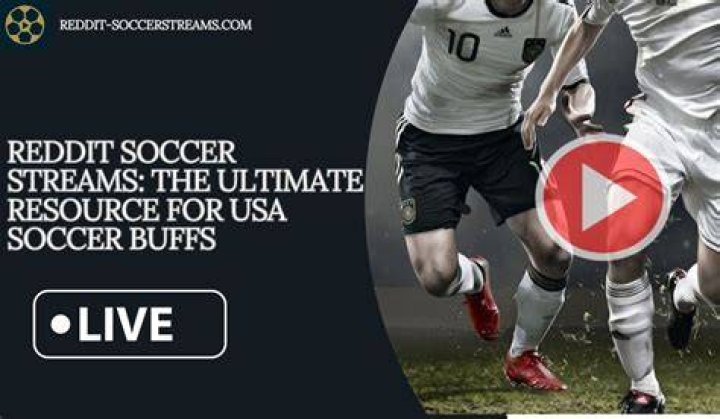 Ultimate Guide to Soccer Reddit Streams: Watch Your Favorite Matches Live