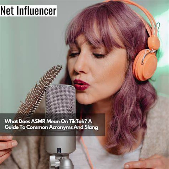 What Does ASMR Stand for on TikTok? Understanding the Phenomenon